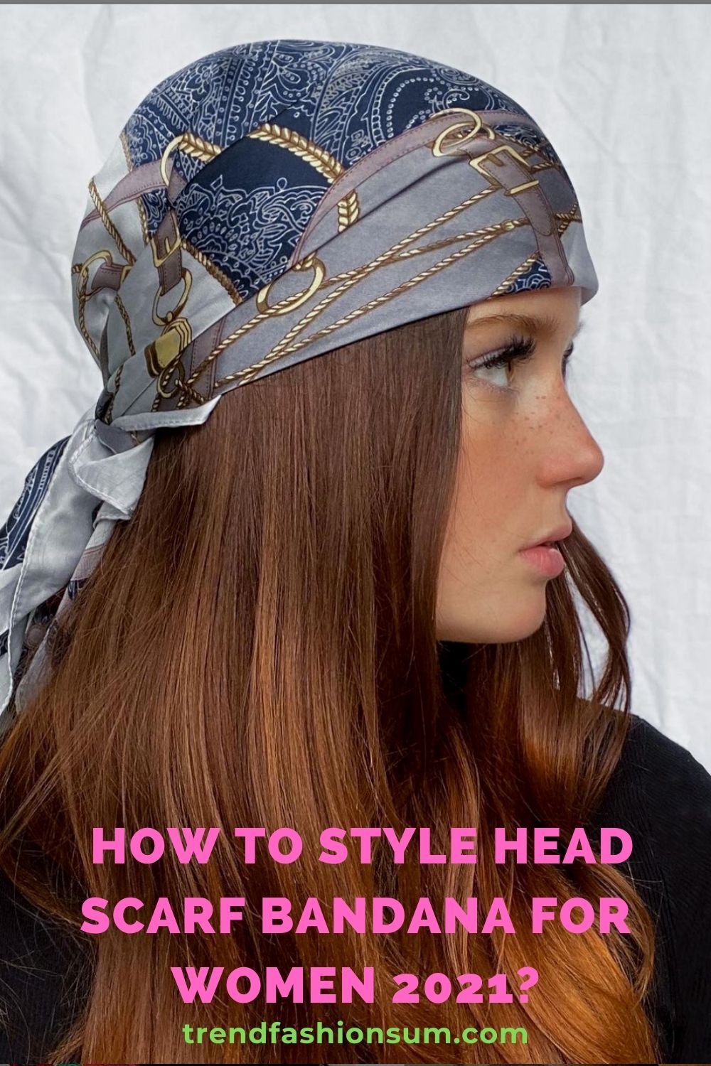  How to style head scarf bandana for women 2021?